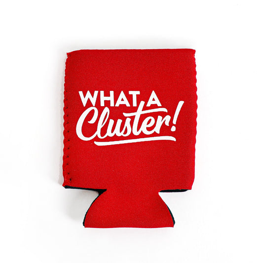 What A Cluster! Koozie-Goo Goo Cluster